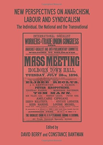 David Berry, Constance Bantman: New perspectives on anarchism, labour and syndicalism (Hardcover, 2010, Cambridge Scholars Publishing)