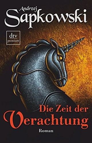 Andrzej Sapkowski: Die Zeit der Verachtung (Paperback, German language, 2009, Deutscher Taschenbuch Verlag)