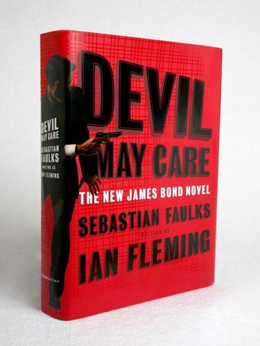 Sebastian Faulks: Devil May Care (EBook, 2008, Knopf Doubleday Publishing Group)