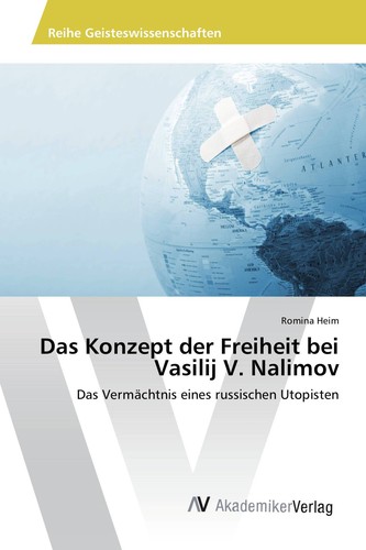 Romina Kaltenbach: Das Konzept der Freiheit bei Vasilij V. Nalimov (Paperback, German language, 2017, Akademikerverlag)