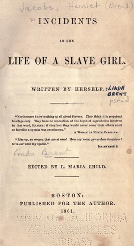 Harriet Jacobs: Incidents in the Life of a Slave Girl (Hardcover, "for the author":  Boston)