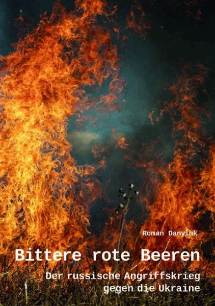 Roman Danyluk: Bittere rote Beeren (Paperback, German language, 2024, Edition AV)