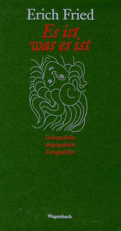 Erich Fried: Es ist was es ist Liebesgedichte Angstgedichte Zorngedichte. (Hardcover, German language, Wagenbach)