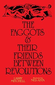 Larry Mitchell, Ned Asta: The Faggots and Their Friends Between Revolutions (Paperback, 2019, Nightboat Books)