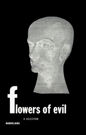 Charles Baudelaire, Marthiel Mathews, Jackson Mathews: Flowers of Evil (Paperback, 1955, New Directions Publishing Corporation)