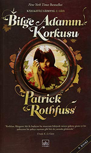 Patrick Rothfuss: Bilge Adamin Korkusu - Kral Katili Guncesi 2. Gun (2011, Ithaki Yayinlari)