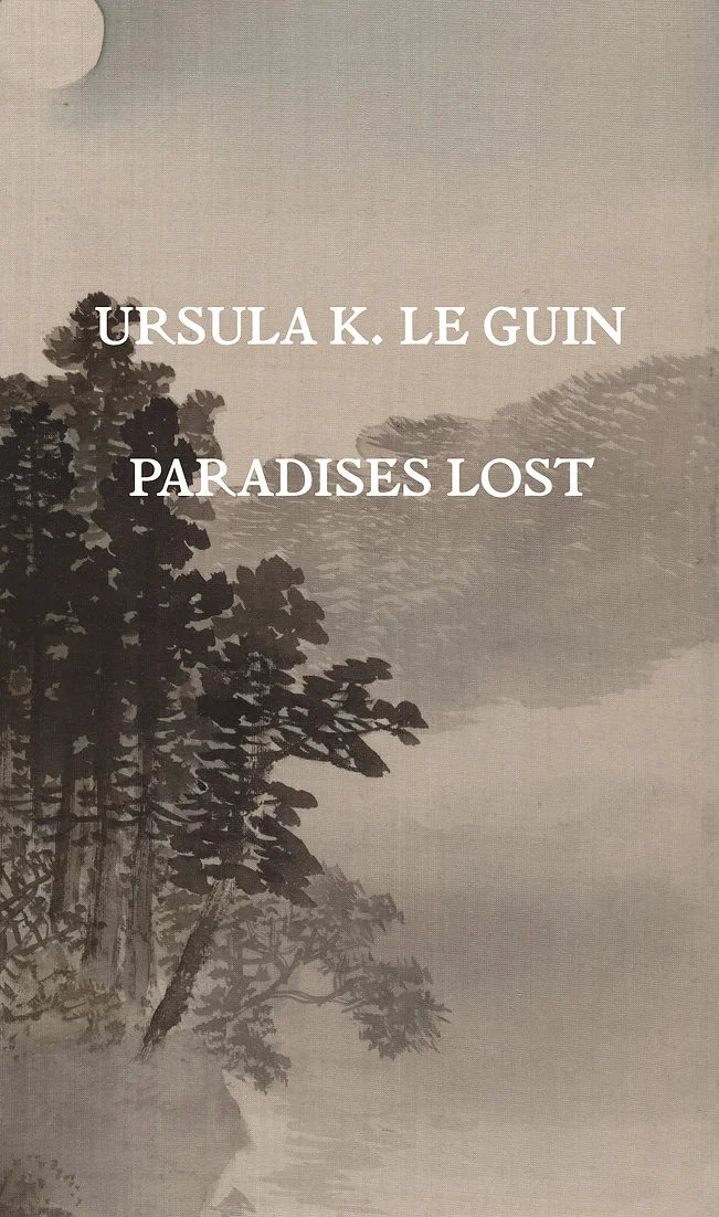 Ursula K. Le Guin: Paradises Lost (2002)