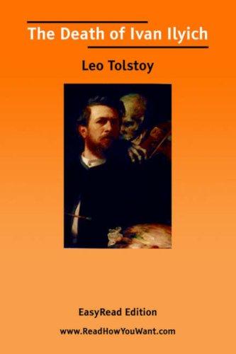 Lev Nikolaevič Tolstoy: The Death of Ivan Ilyich [EasyRead Edition] (2006, ReadHowYouWant.com)