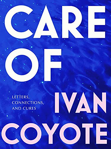 Ivan Coyote: Care Of