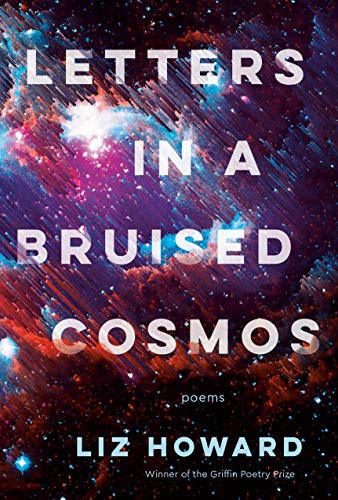 Liz Howard: Letters in a Bruised Cosmos (Paperback, 2021, McClelland & Stewart)