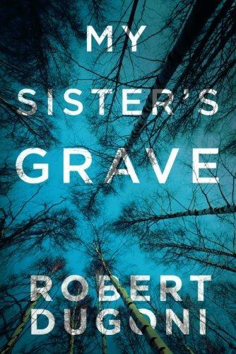 Robert Dugoni: My Sister's Grave (2014)