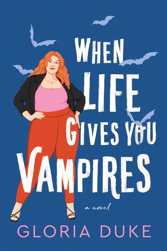 Gloria Duke: When Life Gives You Vampires (Paperback, 2022, Sourcebooks, Incorporated)