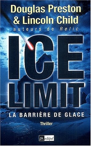 Douglas Preston, Karine Laléchère: Ice Limit (Paperback, 2002, ARCHIPEL, L'Archipel)