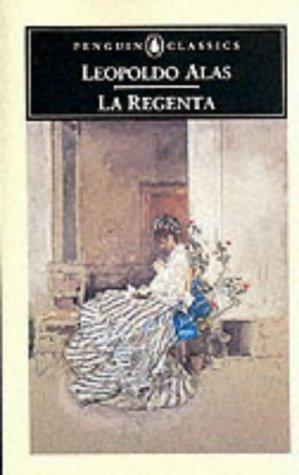 Leopoldo Alas: La Regenta (Penguin Classics) (Paperback, 2001, Penguin Books Ltd)