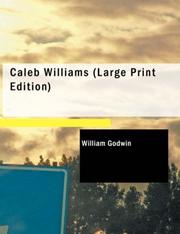 William Godwin: Caleb Williams (Large Print Edition) (Paperback, 2007, BiblioBazaar)