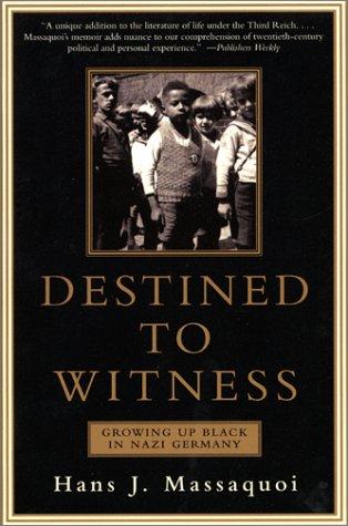 Hans J. Massaquoi: Destined to Witness (Paperback, 2001, Harper Perennial)