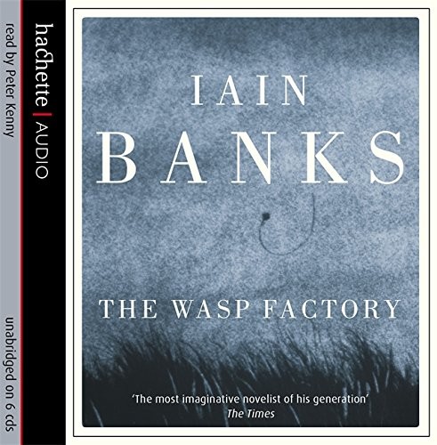 Iain Banks: Wasp Factory (AudiobookFormat, 2008, Hachette Audio)