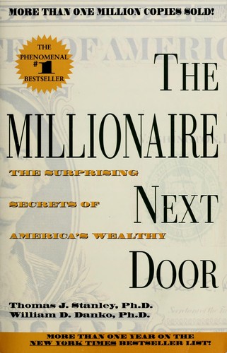 Thomas J Stanley: The millionaire next door (1998, Pocket Books)