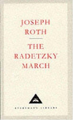 Joseph Roth: The Radetzky March (Everyman's Library Classics) (Hardcover, 1996, Everyman's Library)