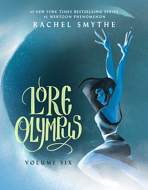 Rachel Smythe: Lore Olympus: Volume Six (Hardcover, Inklore)