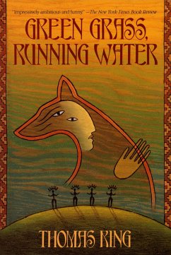 Thomas King: Green grass, running water (1993, HarperCollins Publishers)