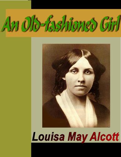 Louisa May Alcott: An Old-Fashioned Girl (EBook, 2004, NuVision Publications)