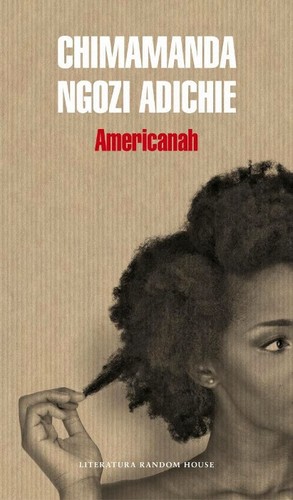 Chimamanda Ngozi Adichie: Americanah (Spanish language, 2014, Random House)