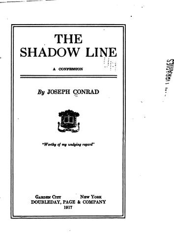 Joseph Conrad: The Shadow Line: A Confession (1917, Doubleday, Page& Company)