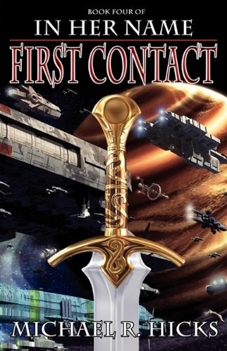 Michael R. Hicks: In Her Name First Contact (Paperback, 2009, Imperial Guard Publishing)