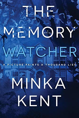 Minka Kent: The Memory Watcher (Paperback, 2016, CreateSpace Independent Publishing Platform)