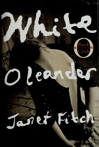 Fitch, Janet: White oleander (1999, Little, Brown)