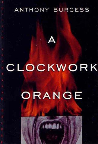 Anthony Burgess: A Clockwork Orange (Hardcover, 1999, Tandem Library)