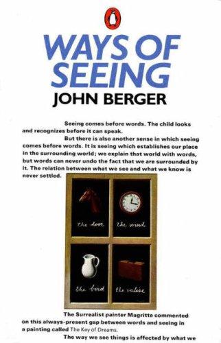 John Berger: Ways of Seeing (Paperback, 1990, Penguin (Non-Classics))
