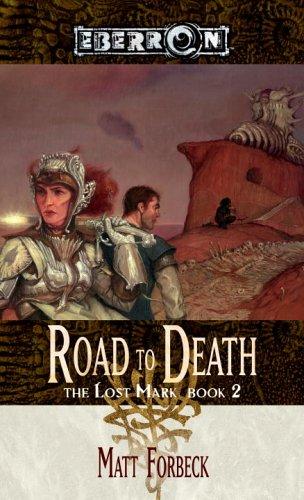 The Road to Death (The Lost Mark, Book 2) (Paperback, 2006, Wizards of the Coast)