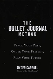 Ryder Carroll: The Bullet Journal Method (Hardcover, 2018, Fourth Estate)
