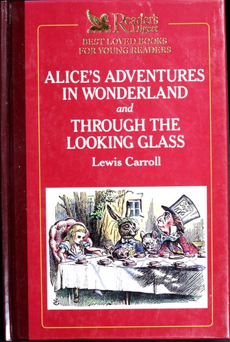 Lewis Carroll: Alice's Adventures in Wonderland and Through the Looking Glass (Hardcover, 1989, Choice Publishing)