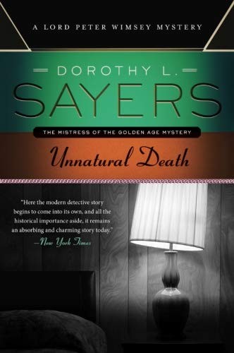 Dorothy L. Sayers: Unnatural Death: A Lord Peter Wimsey Mystery (Lord Peter Wimsey Mysteries) (2014, Bourbon Street Books)