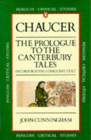 John E. Cunningham: Chaucer's "Prologue to the Canterbury Tales" (Critical Studies) (1989, Penguin Books Ltd)