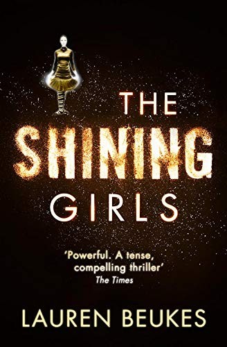 Lauren Beukes: The Shining Girls (Paperback, 2013, Harper)