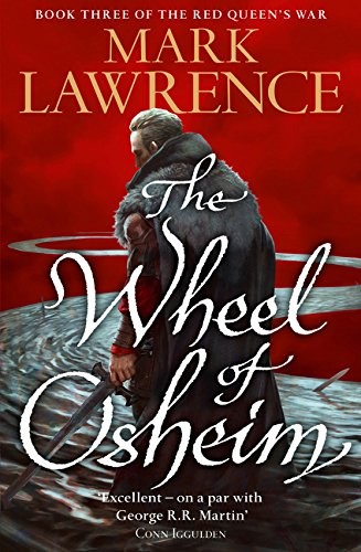 Mark Lawrence: The Wheel of Osheim (Red Queen's War) (2017, HARPER VOYAGER)