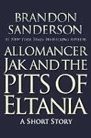 Brandon Sanderson: Allomancer Jak and the Pits of Eltania