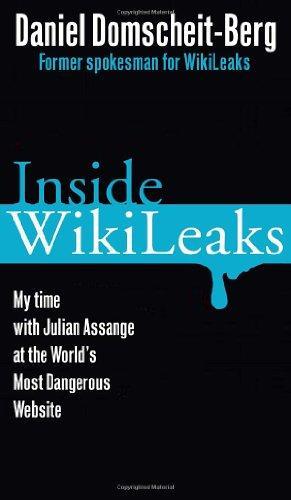Daniel Domscheit-Berg: Inside WikiLeaks (2011, Crown, Crown Publishers)