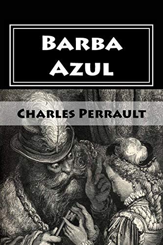 Charles Perrault: Barba Azul (Paperback, 2017, Createspace Independent Publishing Platform, CreateSpace Independent Publishing Platform)