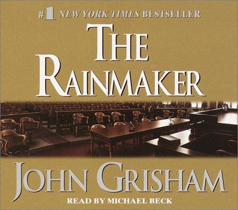 John Grisham, John Grisham: The Rainmaker (John Grishham) (AudiobookFormat, 2001, Random House Audio)