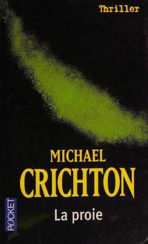 Michael Crichton: La proie (French language, 2004)