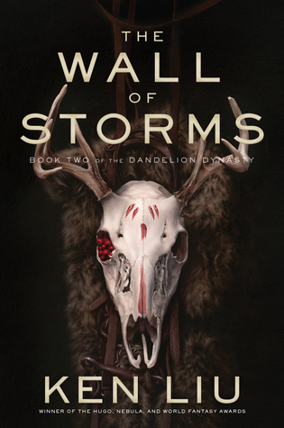 Ken Liu: The Wall of Storms (2016, Head Of Zeus)