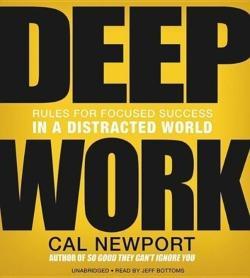 Cal Newport: Deep Work (2016)
