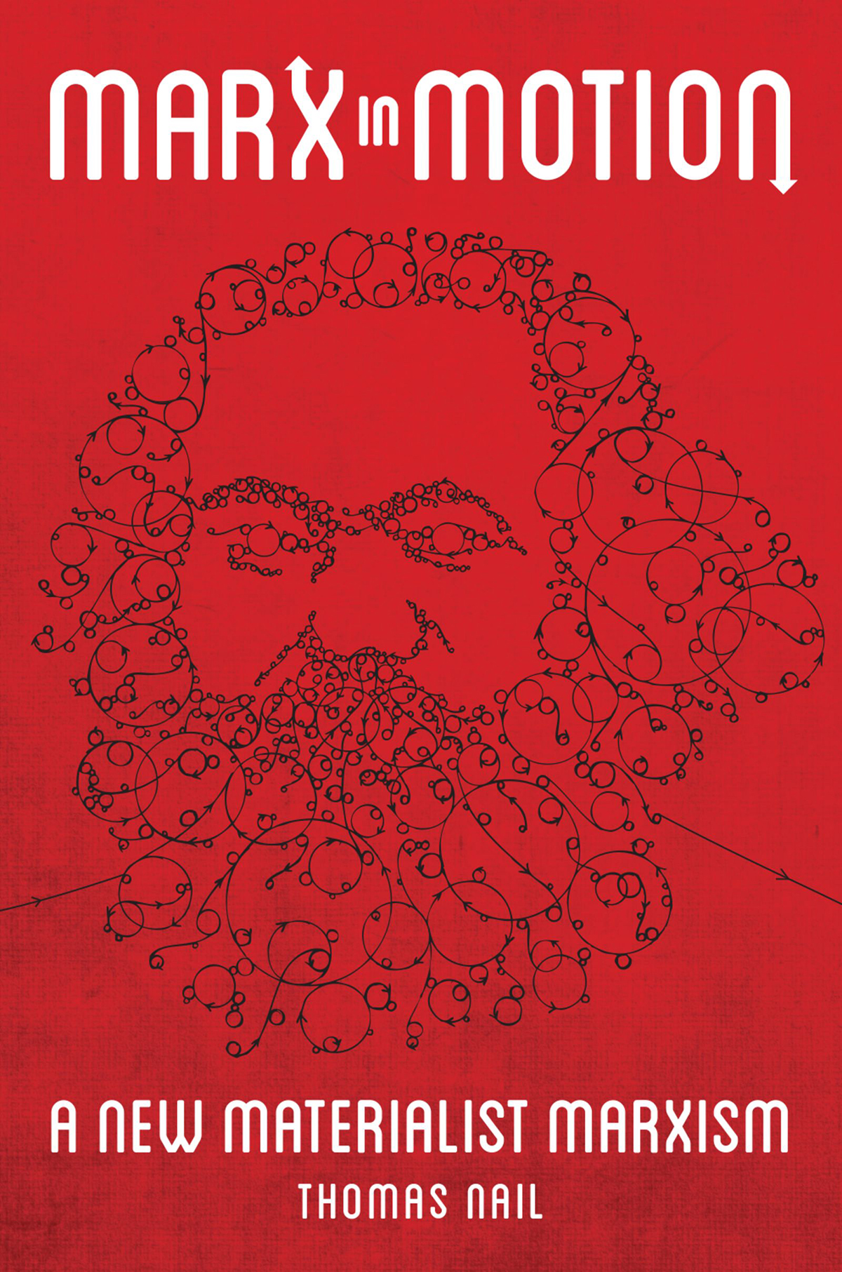 Thomas Nail: Marx in Motion (2020, Oxford University Press, Incorporated)