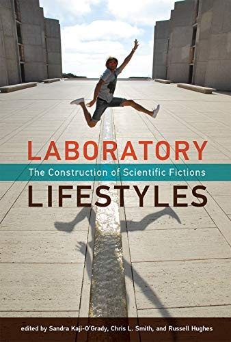 Chris L. Smith, Brian Lonsway: Laboratory Lifestyles (Hardcover, 2019, The MIT Press)