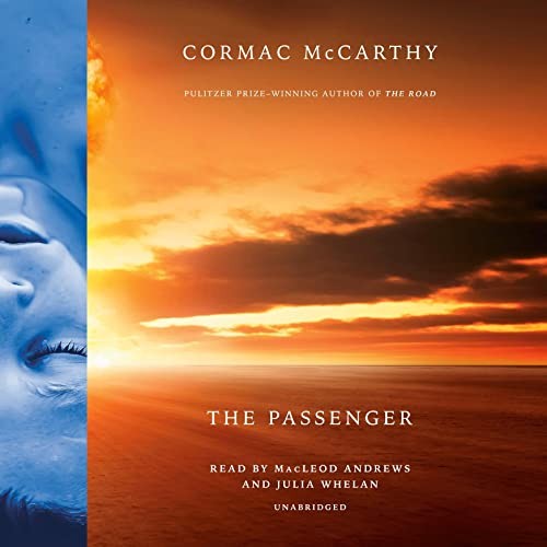 Julia Whelan, MacLeod Andrews, Cormac McCarthy: The Passenger (AudiobookFormat, 2022, Random House Audio)